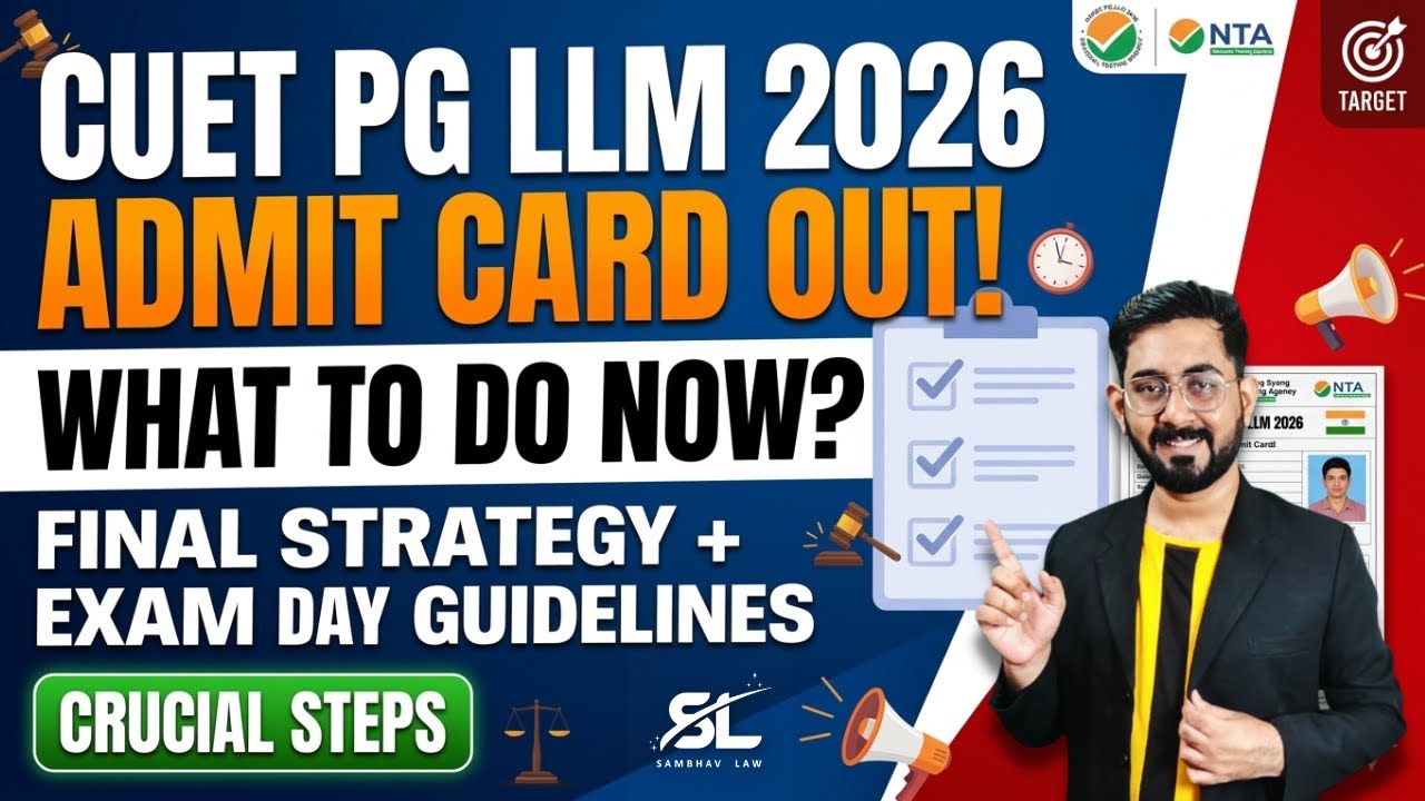 CUET PG LLM 2026 Admit Card OUT | What To Do Now? Final Strategy + Exam Day Guideline |CUET LLM 2026