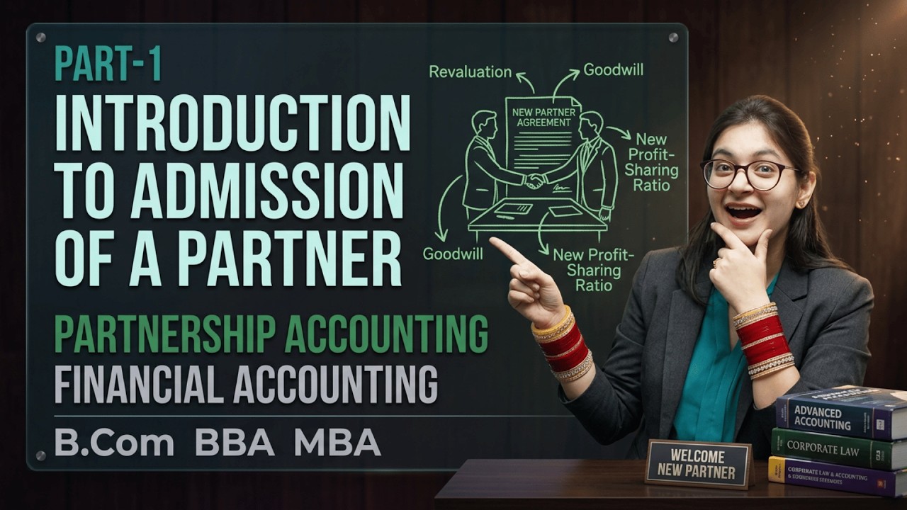 Admission Of A Partner | Part 1 |With Revision Chart | Partnership Accounting | B.Com/BBA/MBA