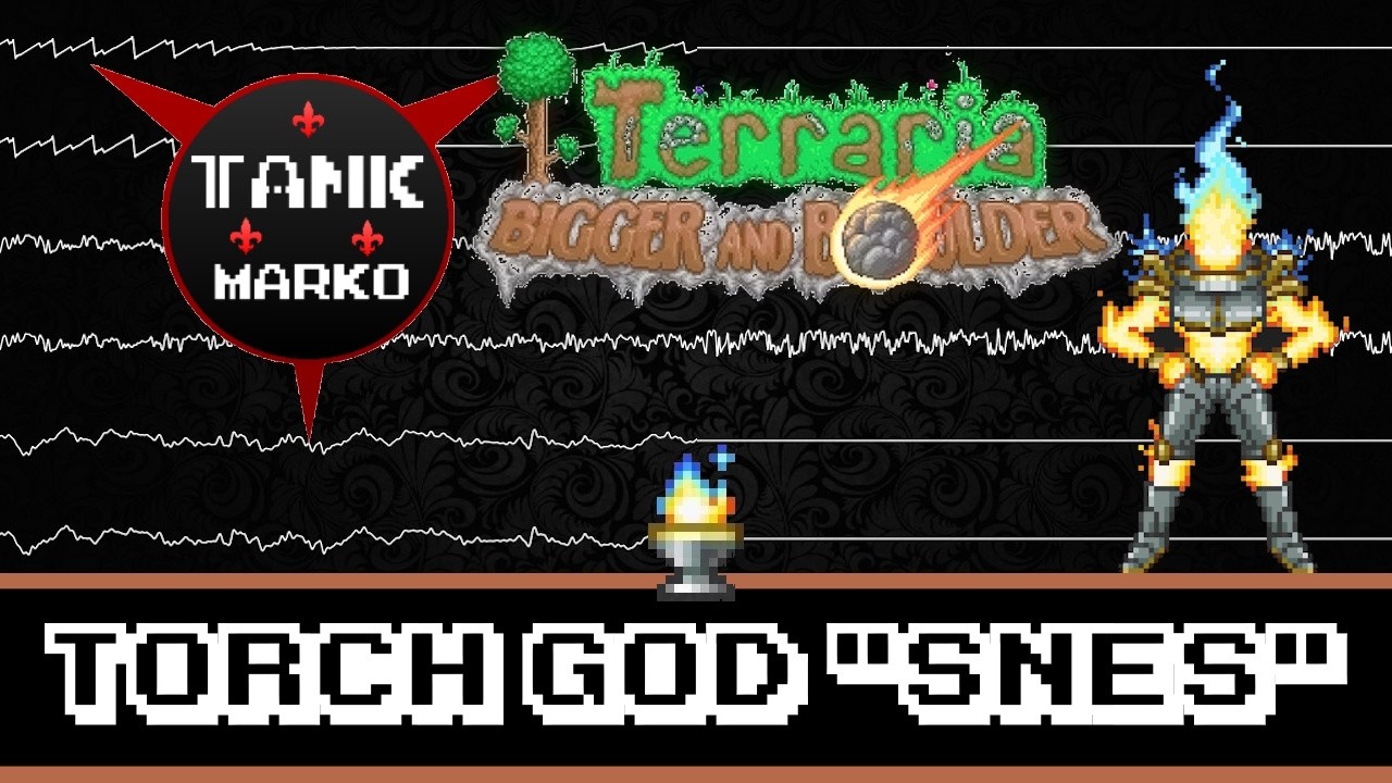 Terraria 1.4.5 Bigger & Boulder - Torch God (Alt) | Super Nintendo / SPC700 Arrangement