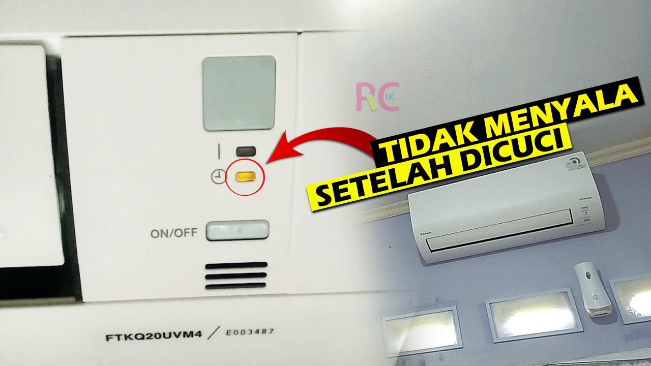 AC Daikin Tidak Menyala Setelah Dicuci: Lampu Timer Hidup, Remote Tidak Respon Ketika Ditekan