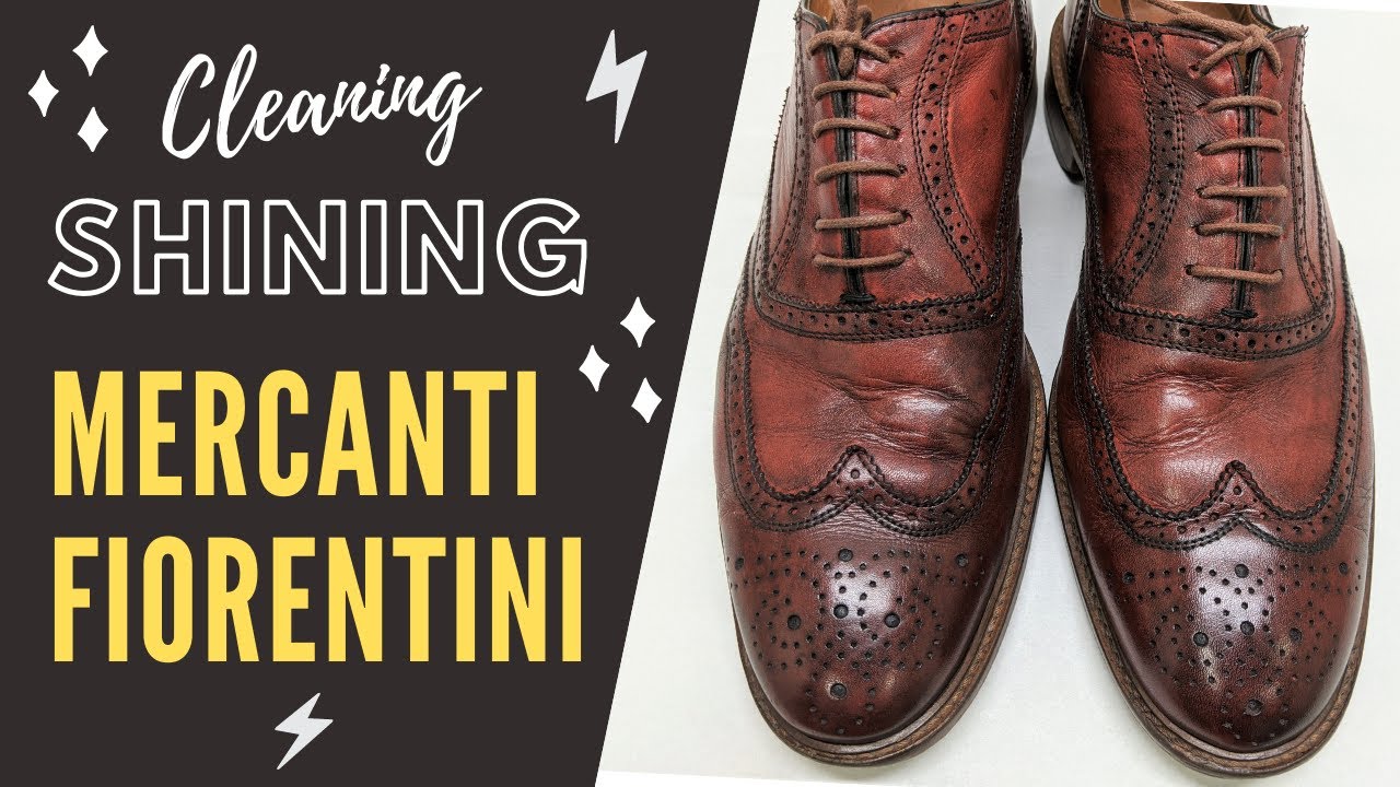 Cleaning / Conditioning / Polishing a pair of Mercanti Fiorentini wingtip oxfords