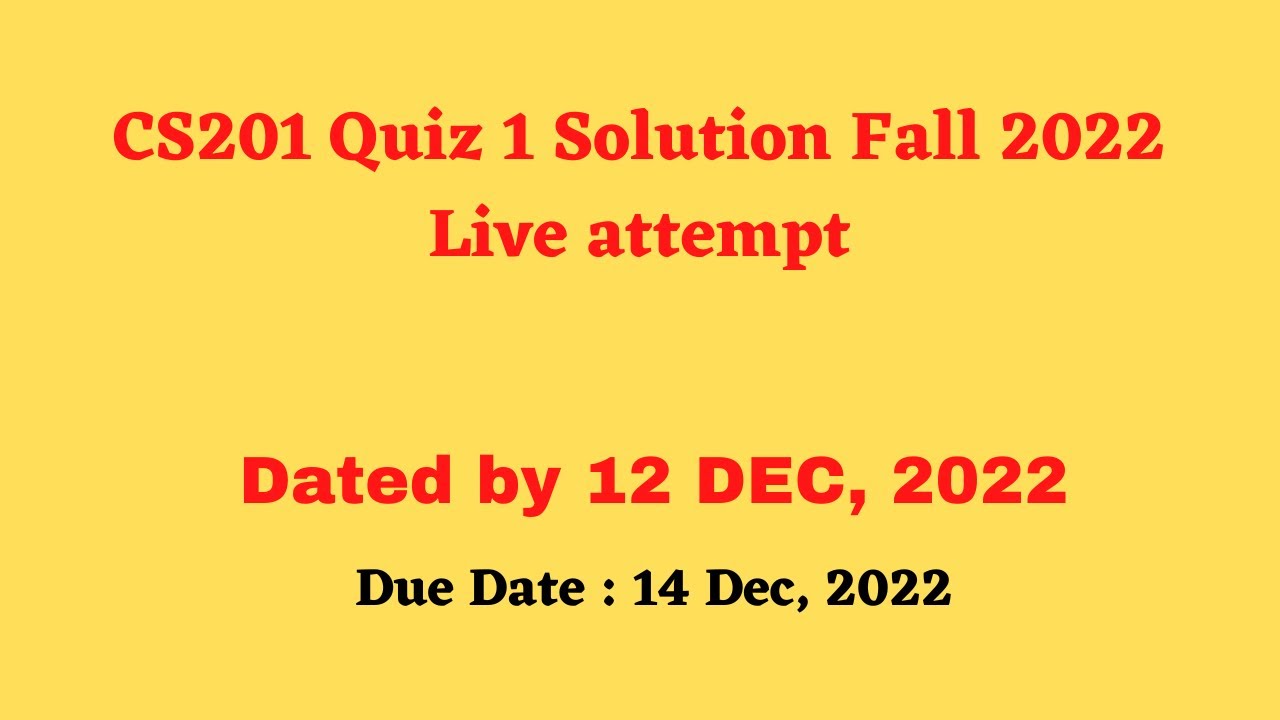 cs201 quiz 1 2022 fall 2022 with reference attempt By Helping Hands|version |