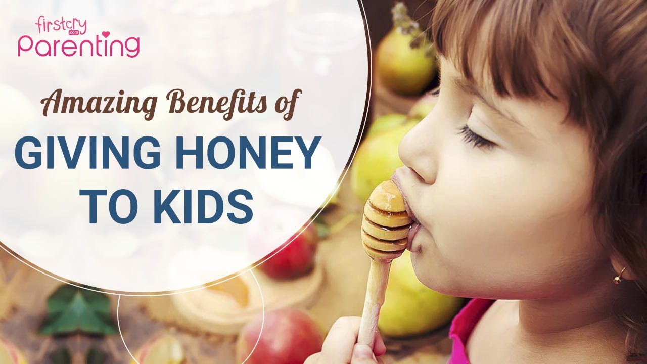 9 Amazing Benefits of Honey for Kids