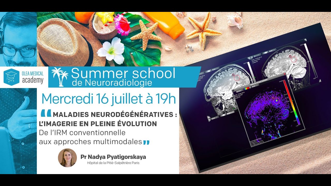 Summer School of neuroradiology - Maladies neurodégénératives : l'imagerie en pleine évolution