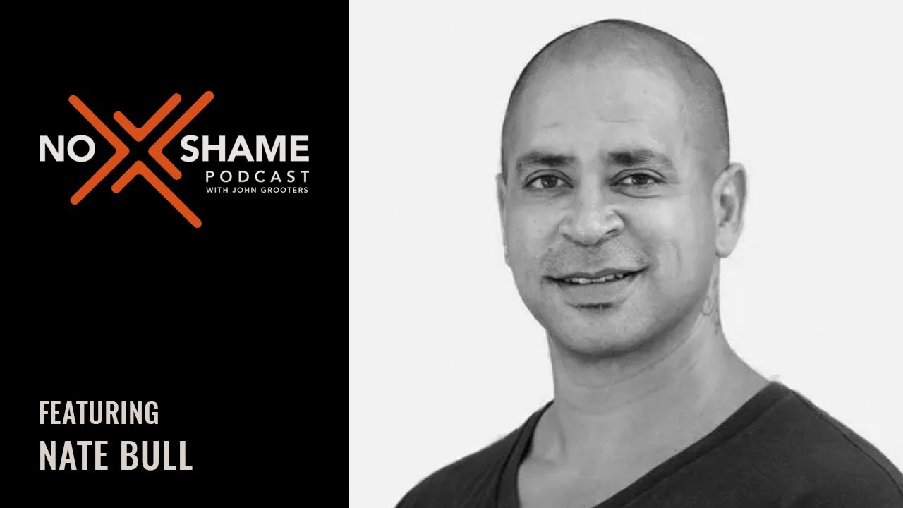 Christ’s Love to the Street | Nate Bull - No Shame Podcast w/John Grooters Ep 99