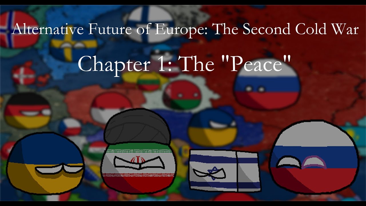 AFOE: The second cold war, Chapter 1 (Countryballs)