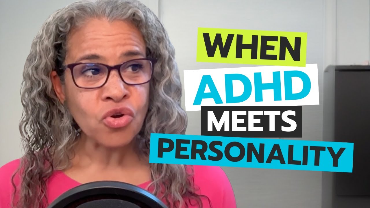 How Your Personality Influences Your ADHD Experience