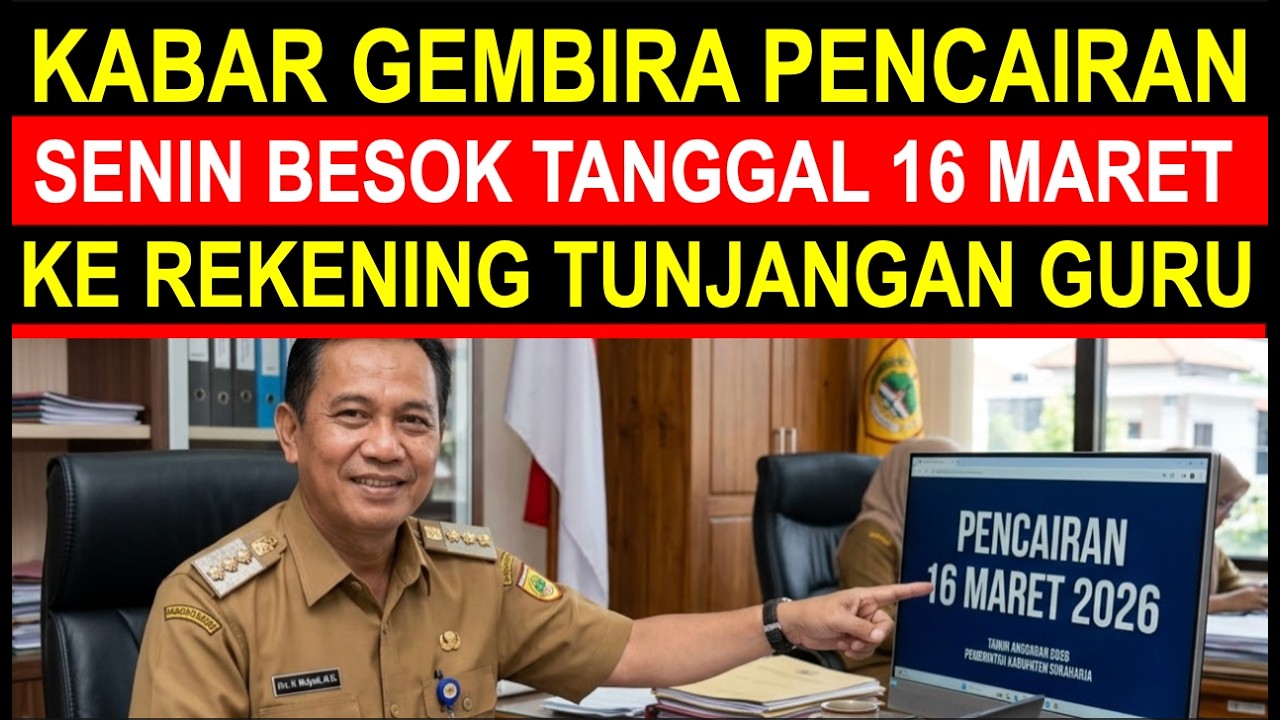 Breaking news kabar gembira 16 Maret 2026 pencairan tunjangan guru sertifikasi dan non sertifikasi