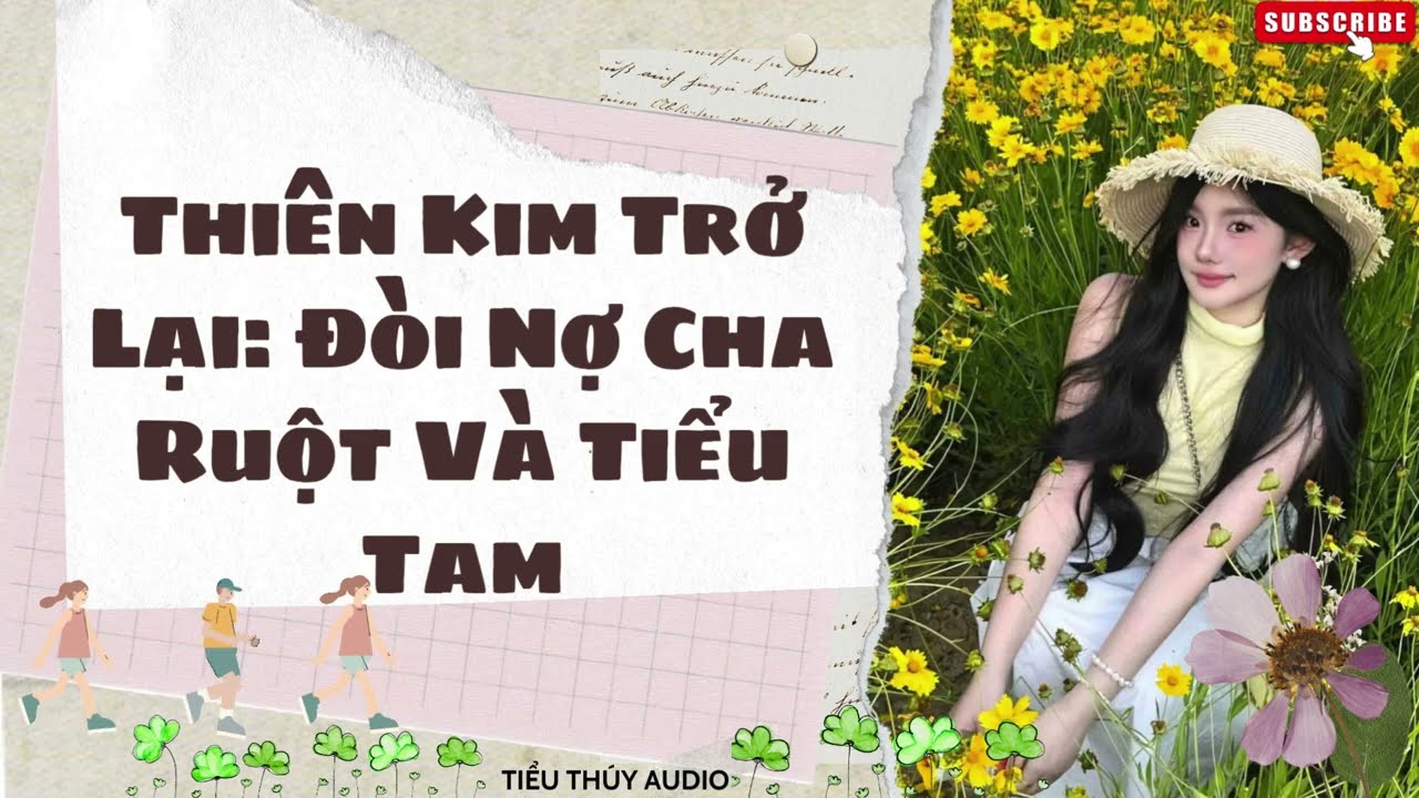 Thiên Kim Trở Lại: Đòi Nợ Cha Ruột Và Tiểu Tam