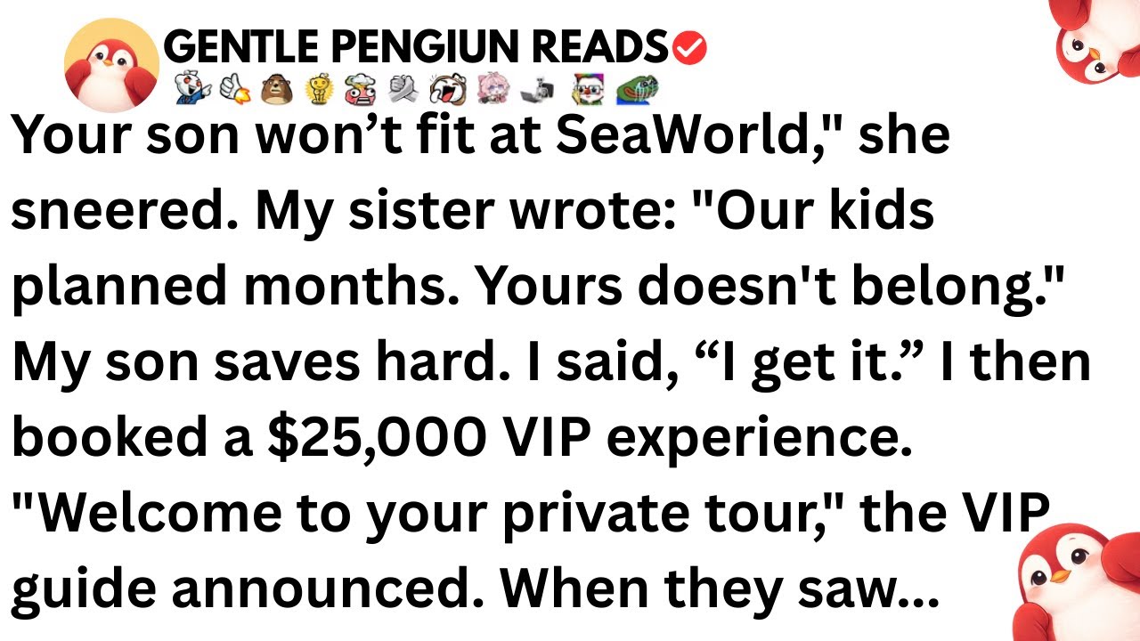 Your son won’t fit at SeaWorld,