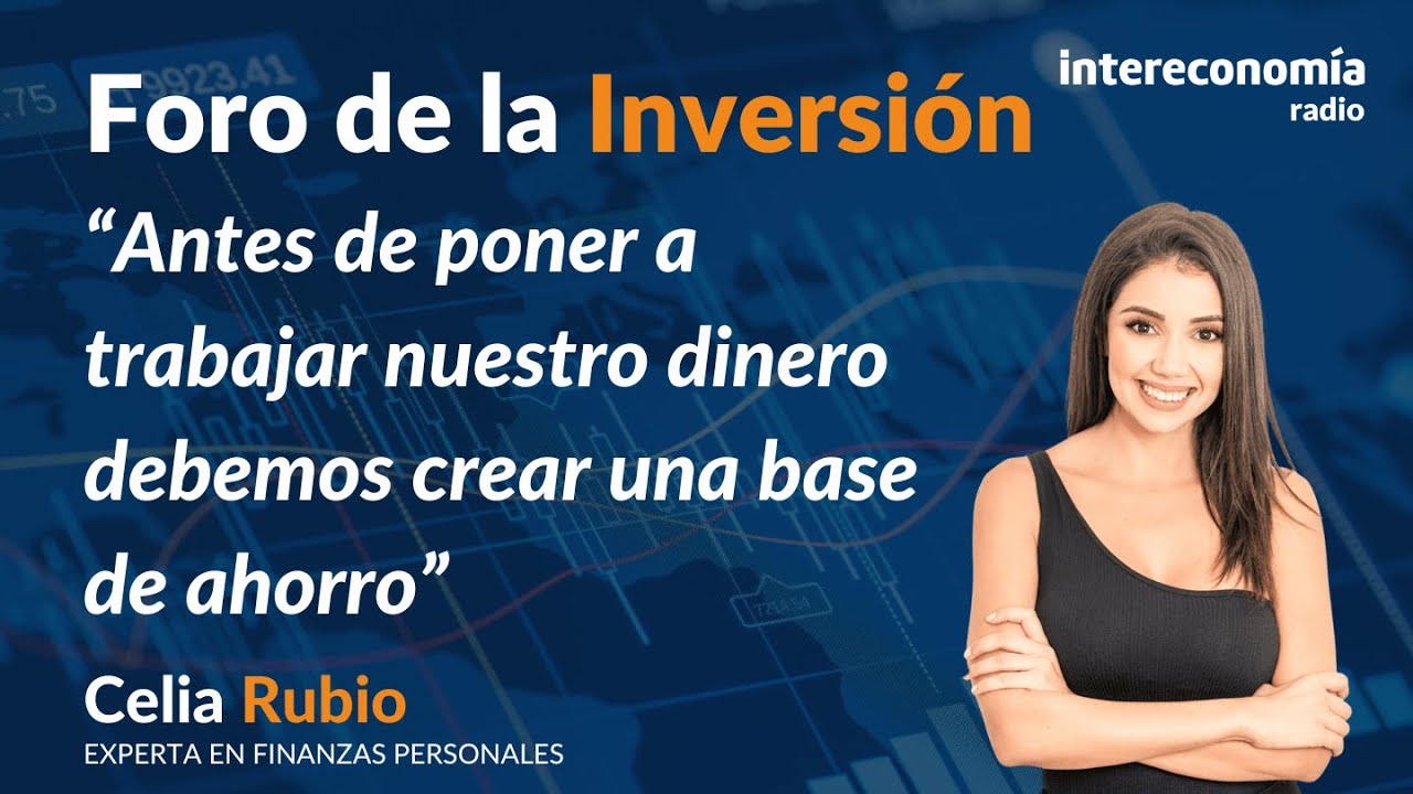 7 pasos para mejorar nuestras finanzas con Celia Rubio