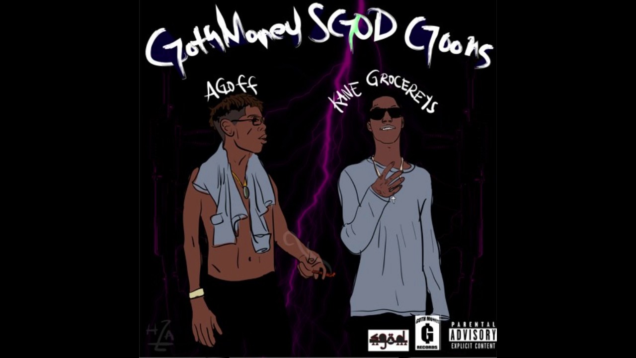 AGoff x Kane Grocerys - GothMoney SGOD Goons (Full EP)
