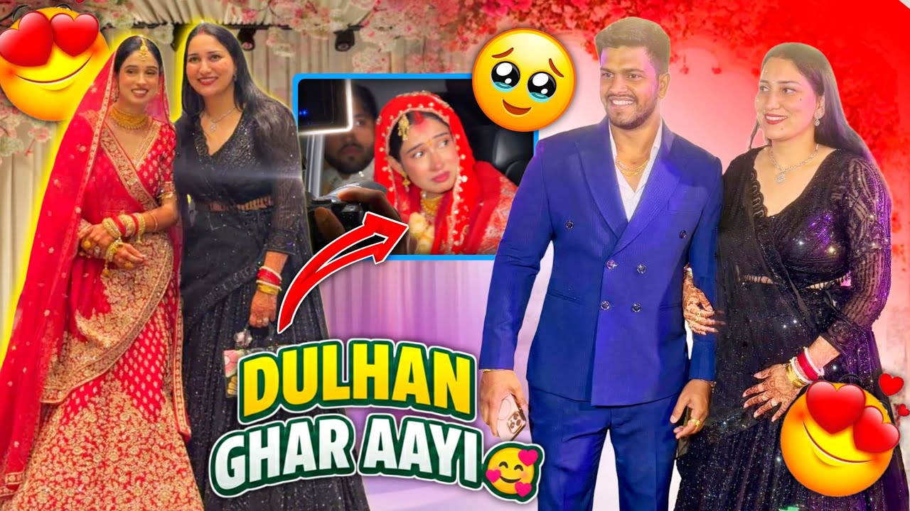 Vidai vlog🥹| Dulhan Ghar aai🧿❤️