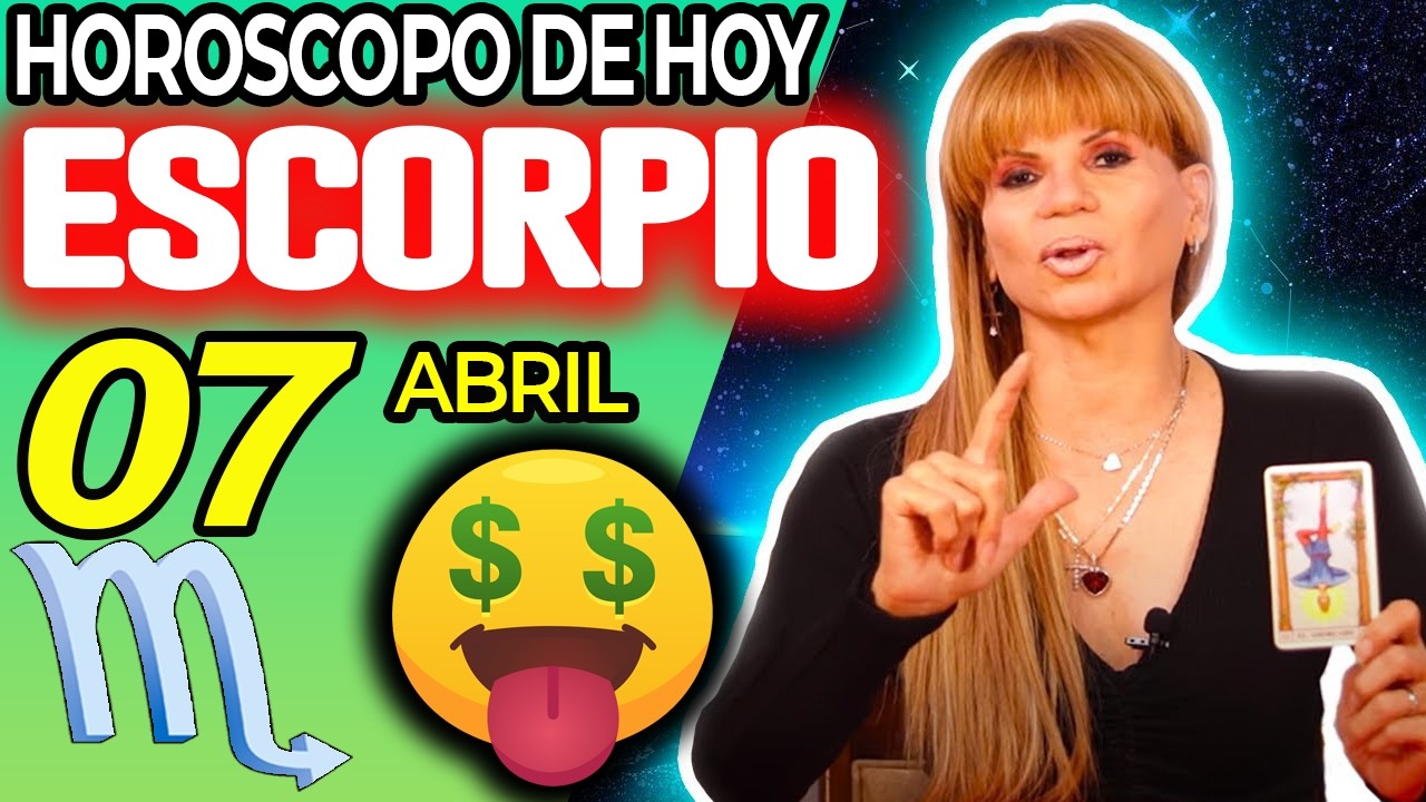 ESCORPIO ♏DINERO EN ABUNDANCIA💲 Hor&oacute;scopo De Hoy 7 De Abril 2026 | Mhoni Vidente