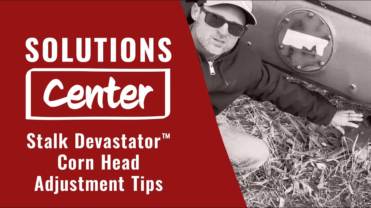 Solutions Center • Quick Tips | How to Adjust Devastator™ Corn Heads - 2024