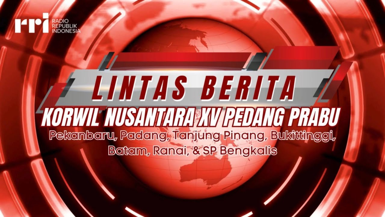 BERITA KORWIL NUSANTARA XV PEDANG PRABU PRO 1 RRI PEKANBARU EDISI SENIN 19 JANUARI 2026