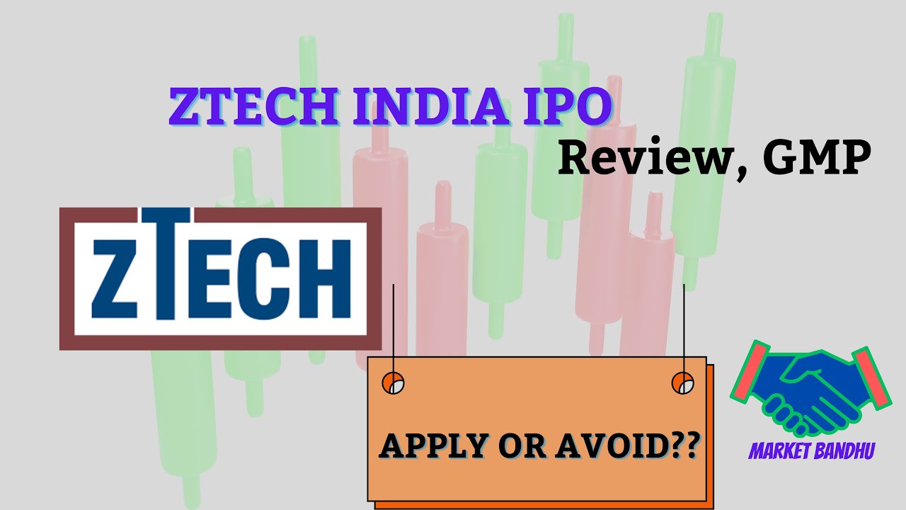 Ztech India IPO Analysis, Review | Ztech India IPO GMPI Apply or Avoid | Ztech IPO