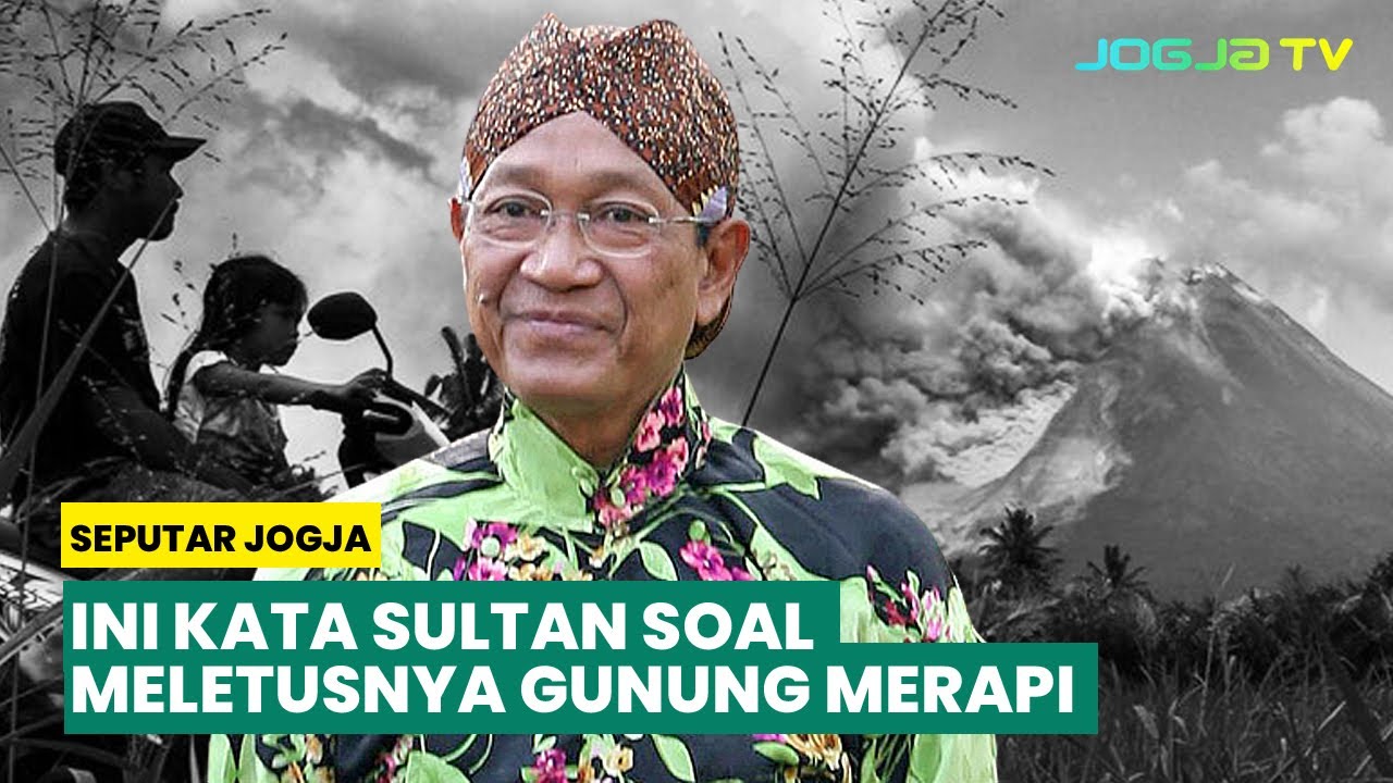 INI KATA SULTAN SOAL ERUPSI MERAPI