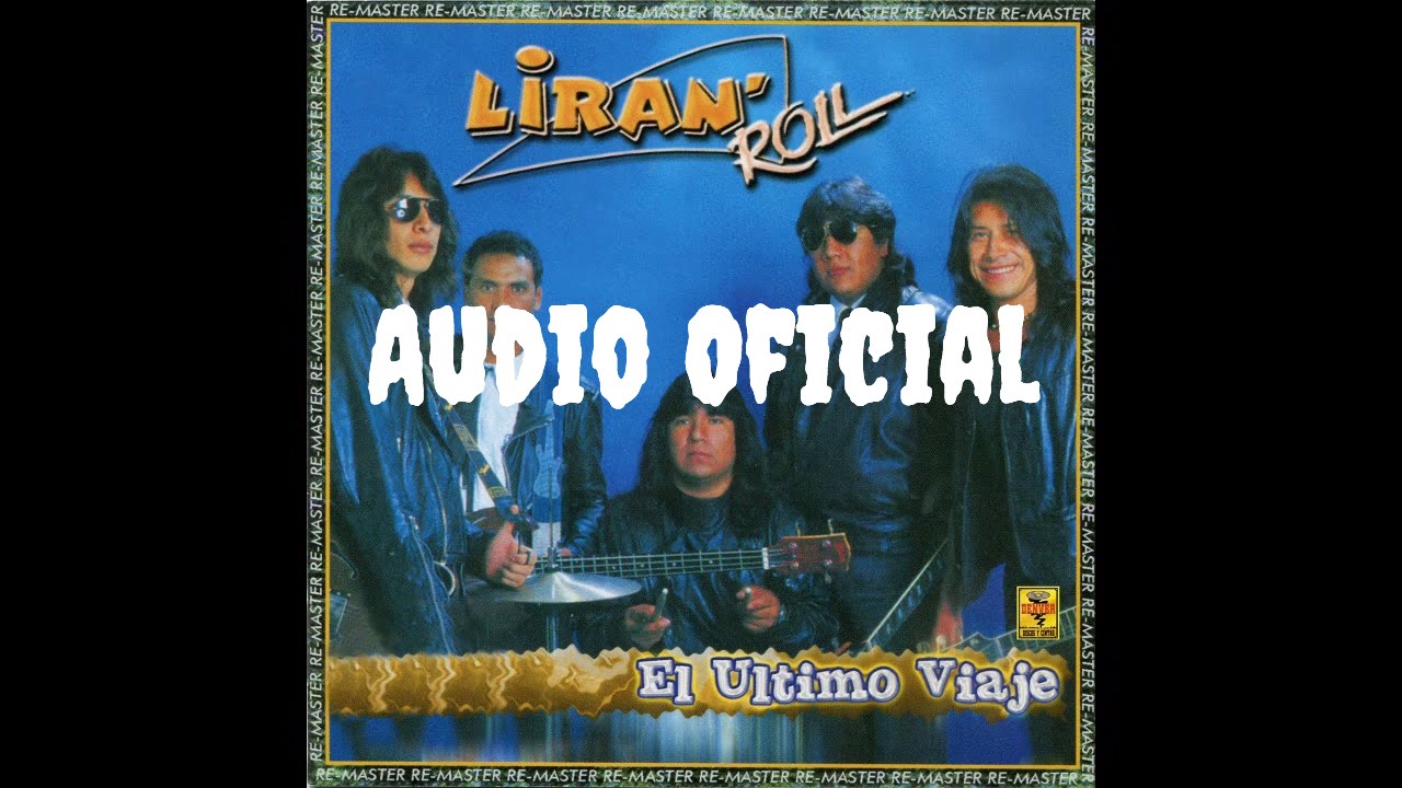 Liran' Roll - Chucho el Roto / El Ultimo Viaje (Audio Oficial) [Remastered]