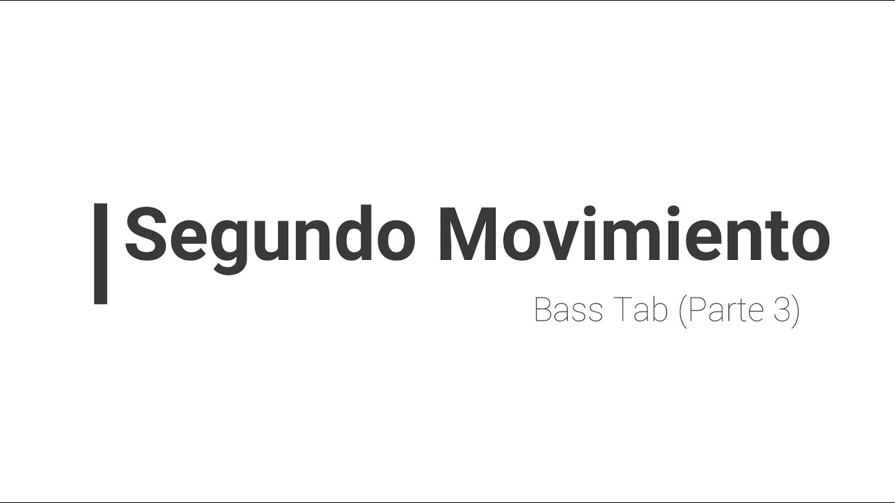 Segundo Movimiento. Lo de Fuera | BASS TAB (Parte 3)