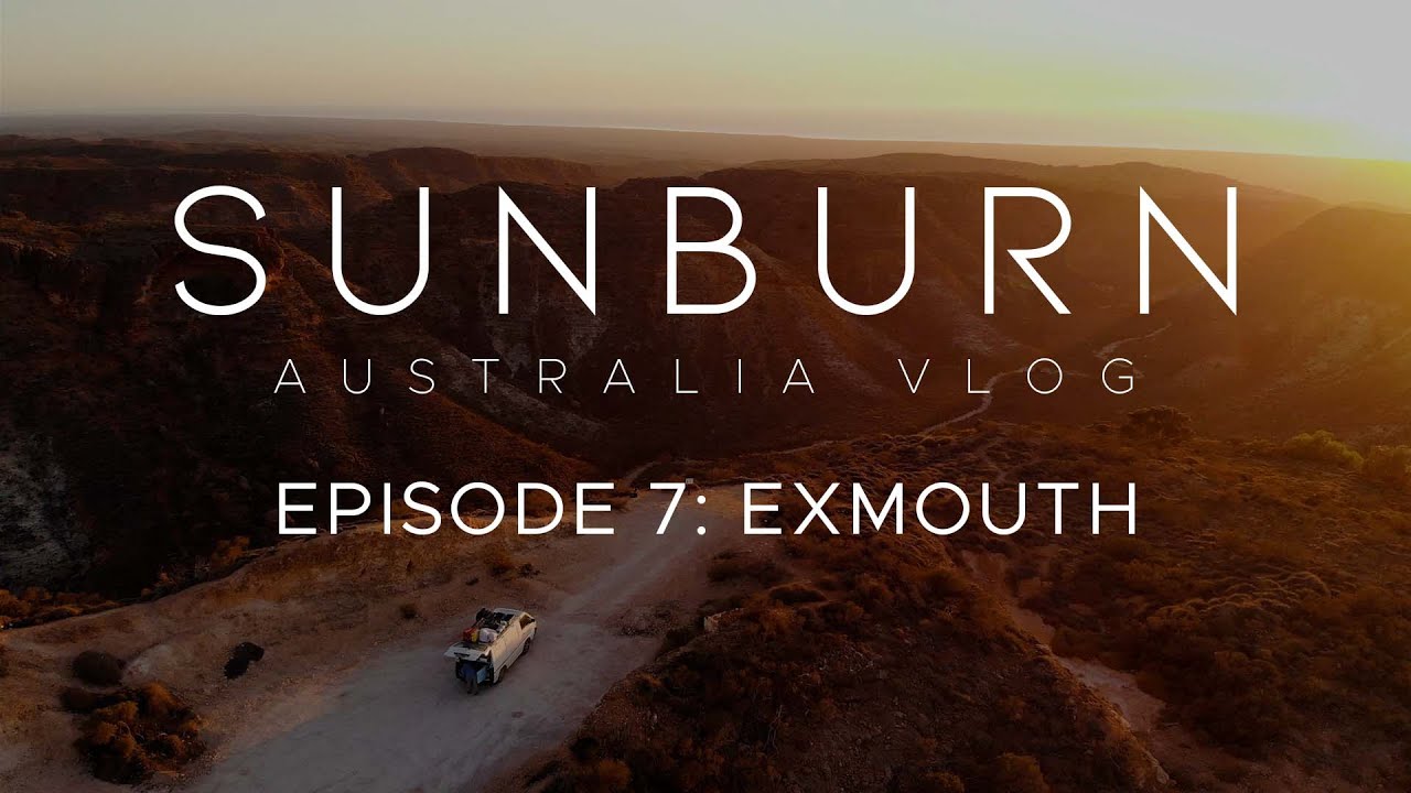 AUSTRALIAN MOUNTAINS SUNRISE - Sunburn: Australia Vlog I Episode 7: Exmouth