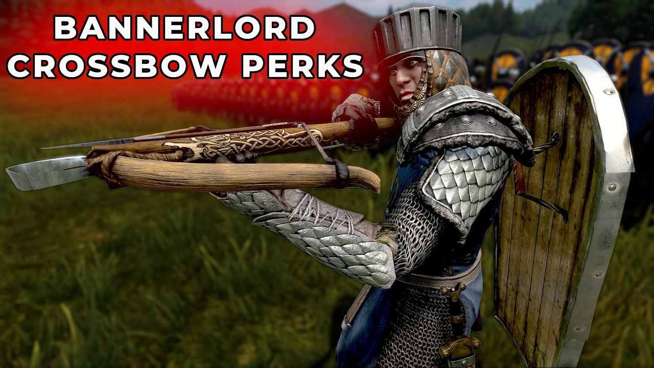 Bannerlord Perks Guide - Crossbow Perks: Complete Guide To All Crossbow Perks & Bonus At The End!