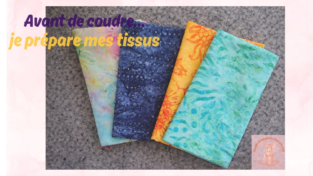 👉 Avant de coudre… comment je prépare mes tissus pour le collage textile | NalyFayQuilt