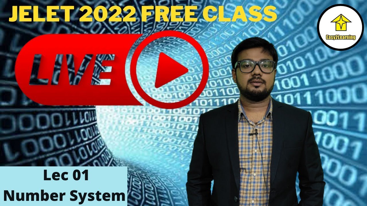 Lec 01 JELET 2022 | Number System |