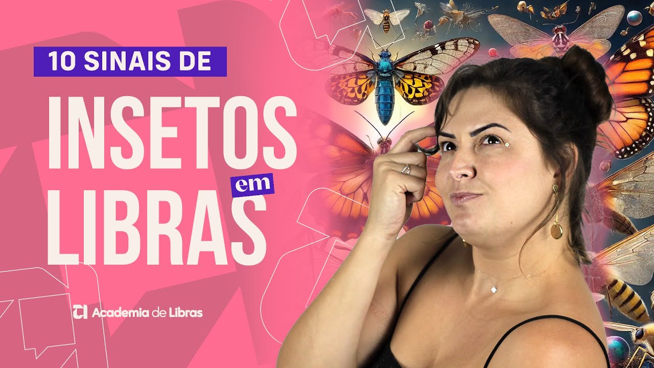 SINAIS DE INSETOS EM LIBRAS | LÍNGUA DE SINAIS (Formiga, Barata, Abelha, Aranha...)