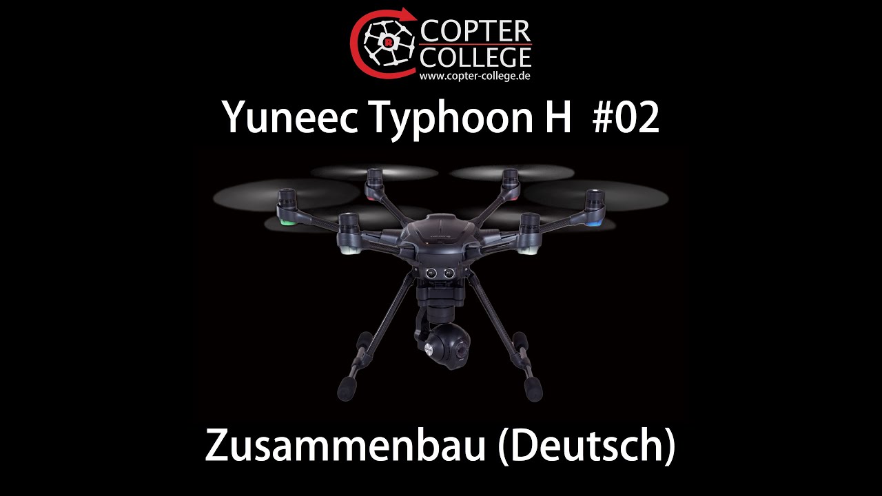 Yuneec Typhoon H #02 - Zusammenbau (Deutsch)