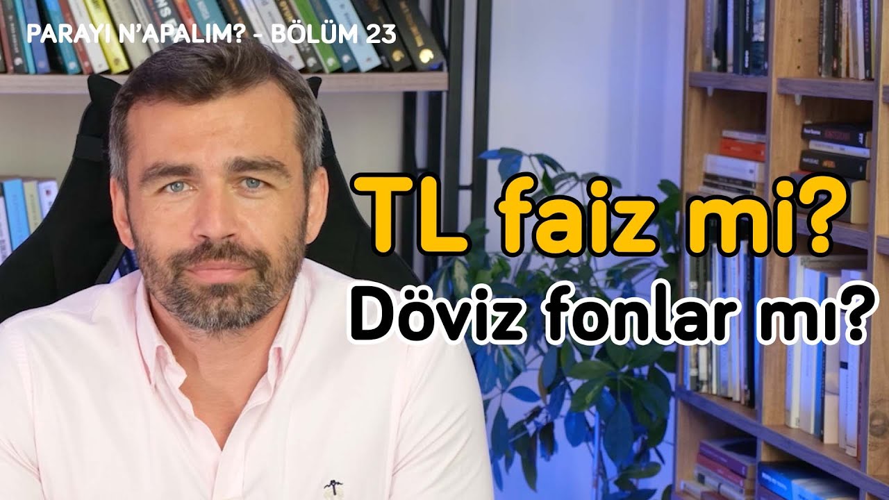 Döviz fonlar mı? TL faiz mi? | Parayı Ne Yapalım Bölüm 23 | Emrah Lafçı