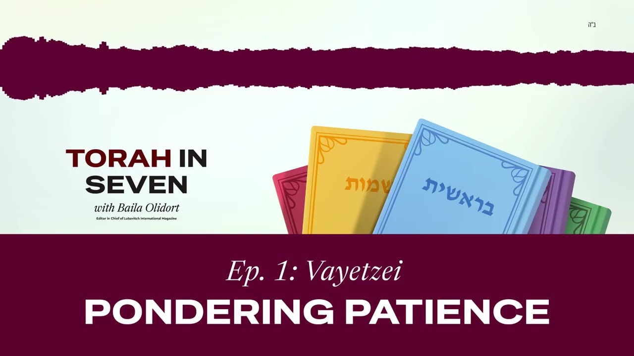 Vayetzei: Pondering Patience