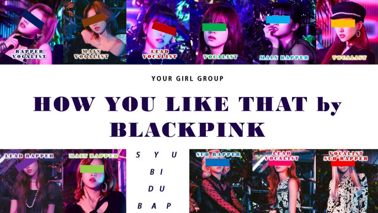 Your Girl Group (11 Members) Sing How You Like That by Blackpink