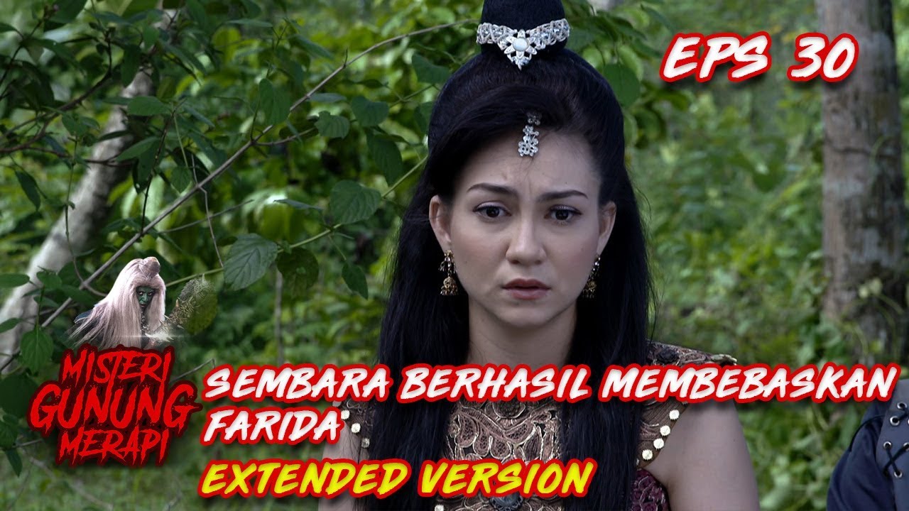 Akhirnya Sembara Membebaskan Farida Dari Mak Lampir Part 1 - Misteri Gunung Merapi Eps 30