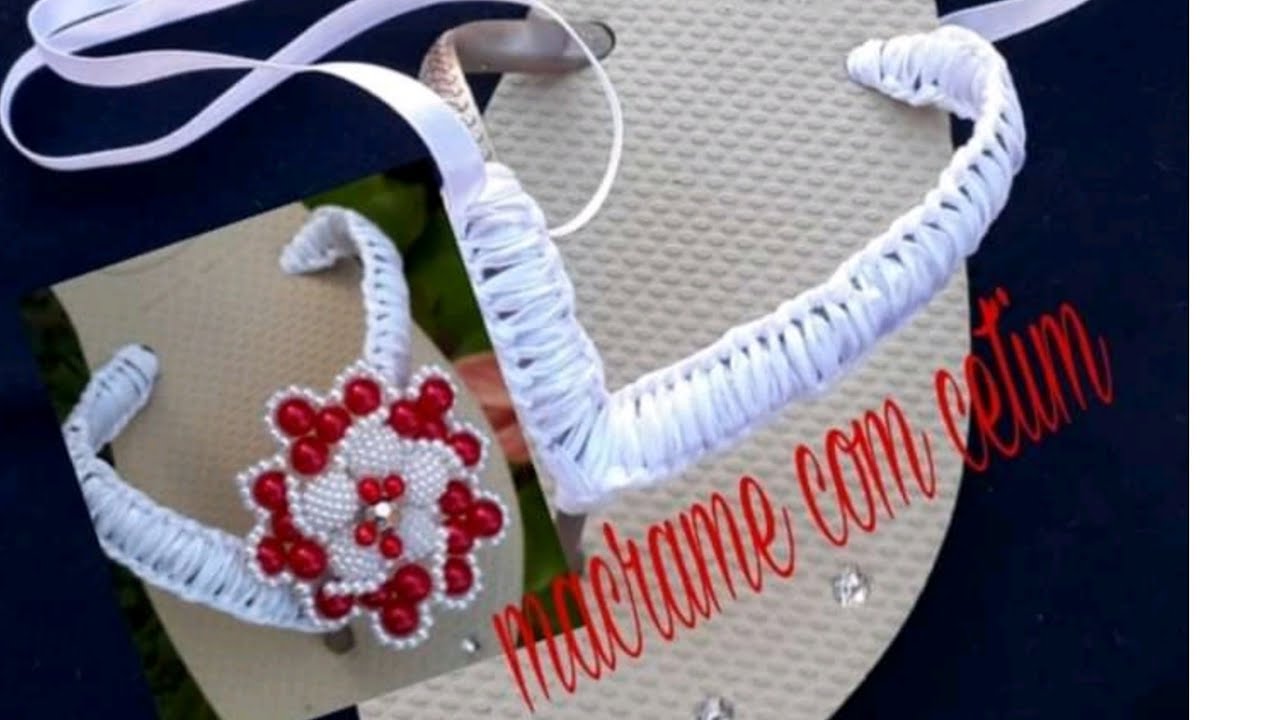 macrame no chinelo passo a passo /com fita de cetim