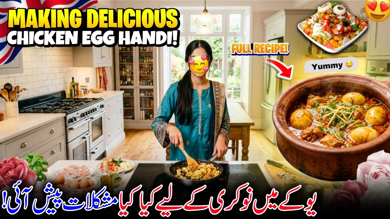 Making Chiken Egg Handi😋Uk Mai Job K Liye Kya Kya Mushqalat Pesh Aii? |#familyvlog #viral#uklife  