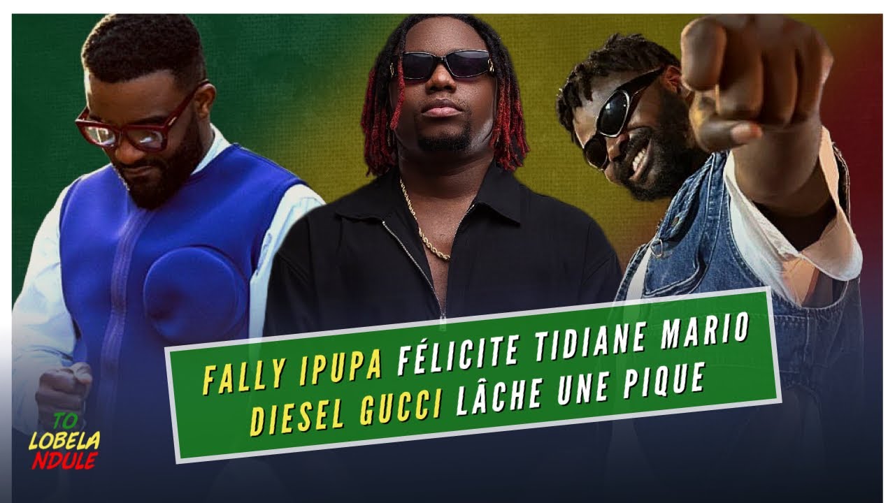 Fally Ipupa félicite Tidiane Mario, Diesel Gucci lâche une pique…