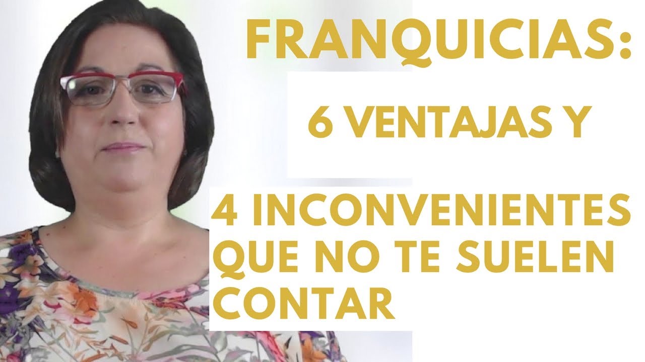 Franquicias: 6 ventajas y 4 inconvenientes que no te suelen contar