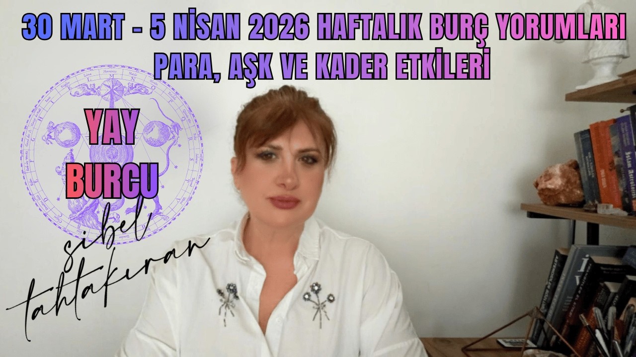 YAY BURCU  30 Mart &ndash; 5 Nisan Haftası ( İlişkilerde Netleşme ve Karar Zamanı)#astroloji