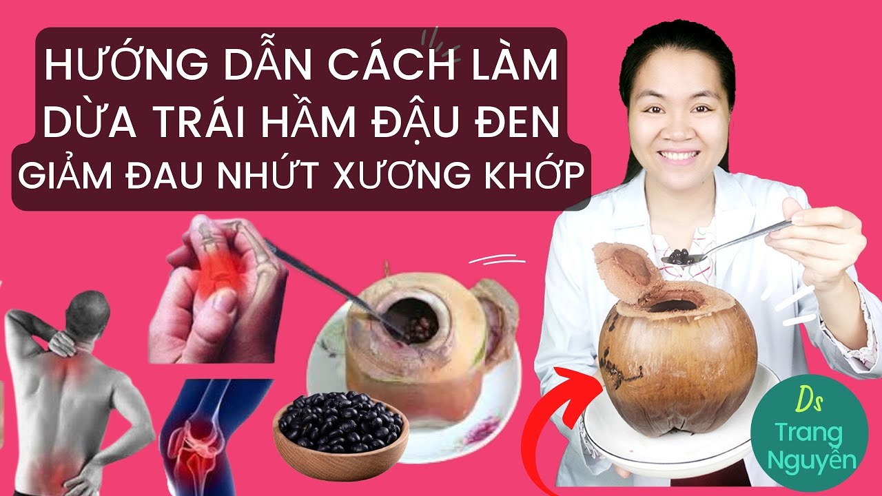 Cách làm Đậu Đen Hấp Dừa Trái Điều Trị Viêm Khớp Đau Xương Khớp