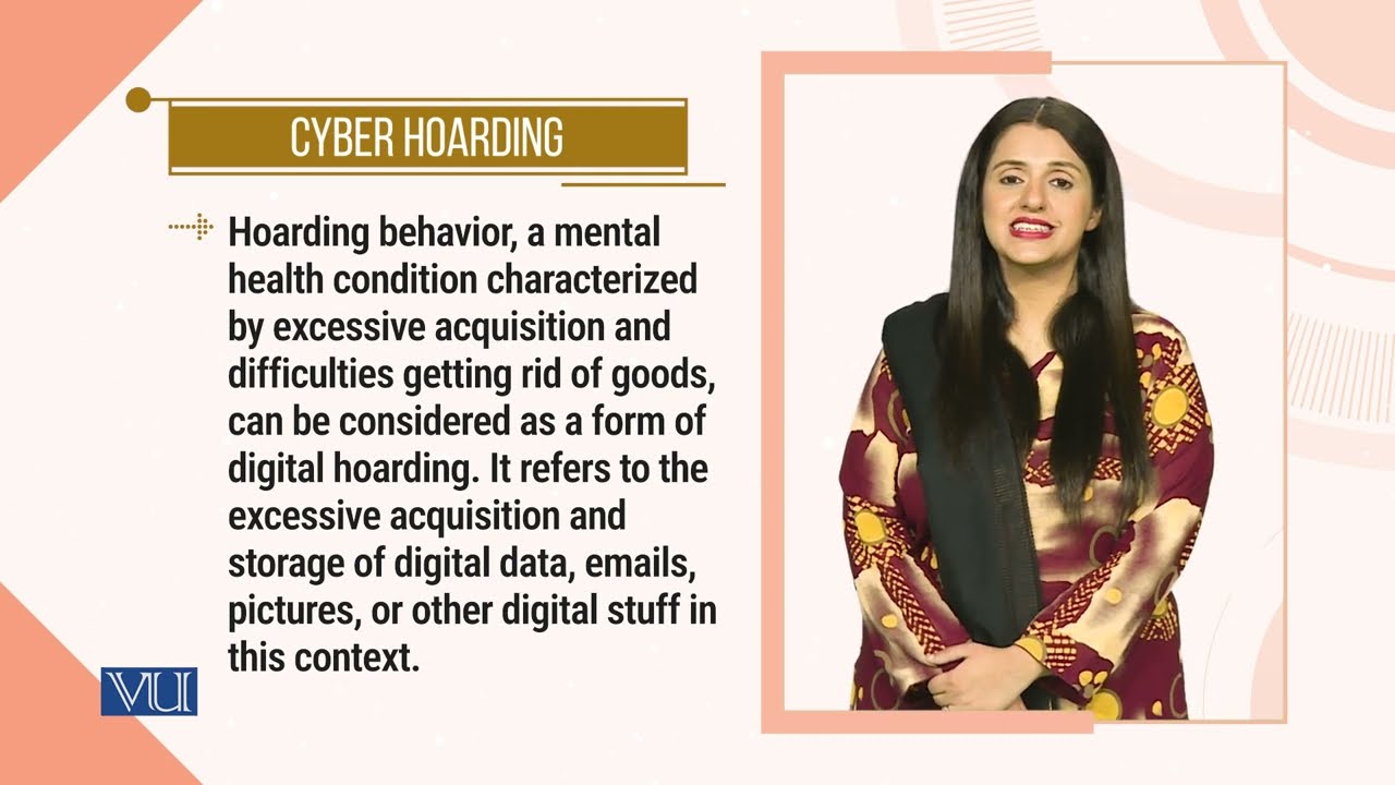 Cyber Hoarding | Introduction to e-Learning & Teaching for Faculty | VU001F_Topic158