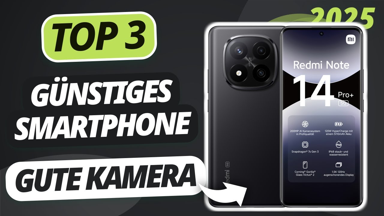 Das beste g&uuml;nstige SMARTPHONE mit guter KAMERA 2025 | TOP 3 g&uuml;nstige Smartphones im Vergleich