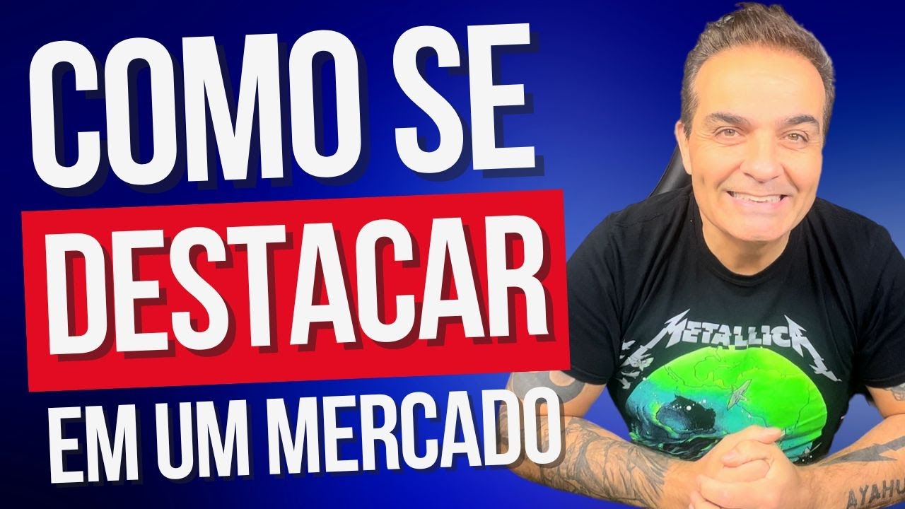 Como se destacar em um mercado