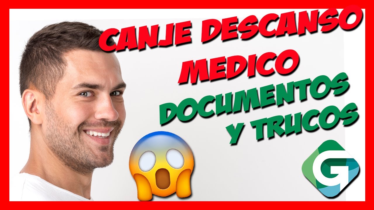 ✅ INCAPACIDAD TEMPORAL 2 (CANJE CITT) | Documentación | Consejos y trucos ✌😎