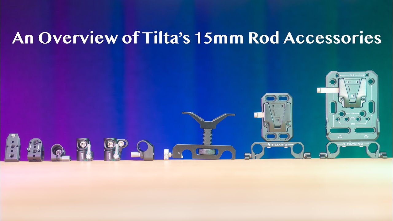 An Overview of Tilta’s 15mm Rod Accessories