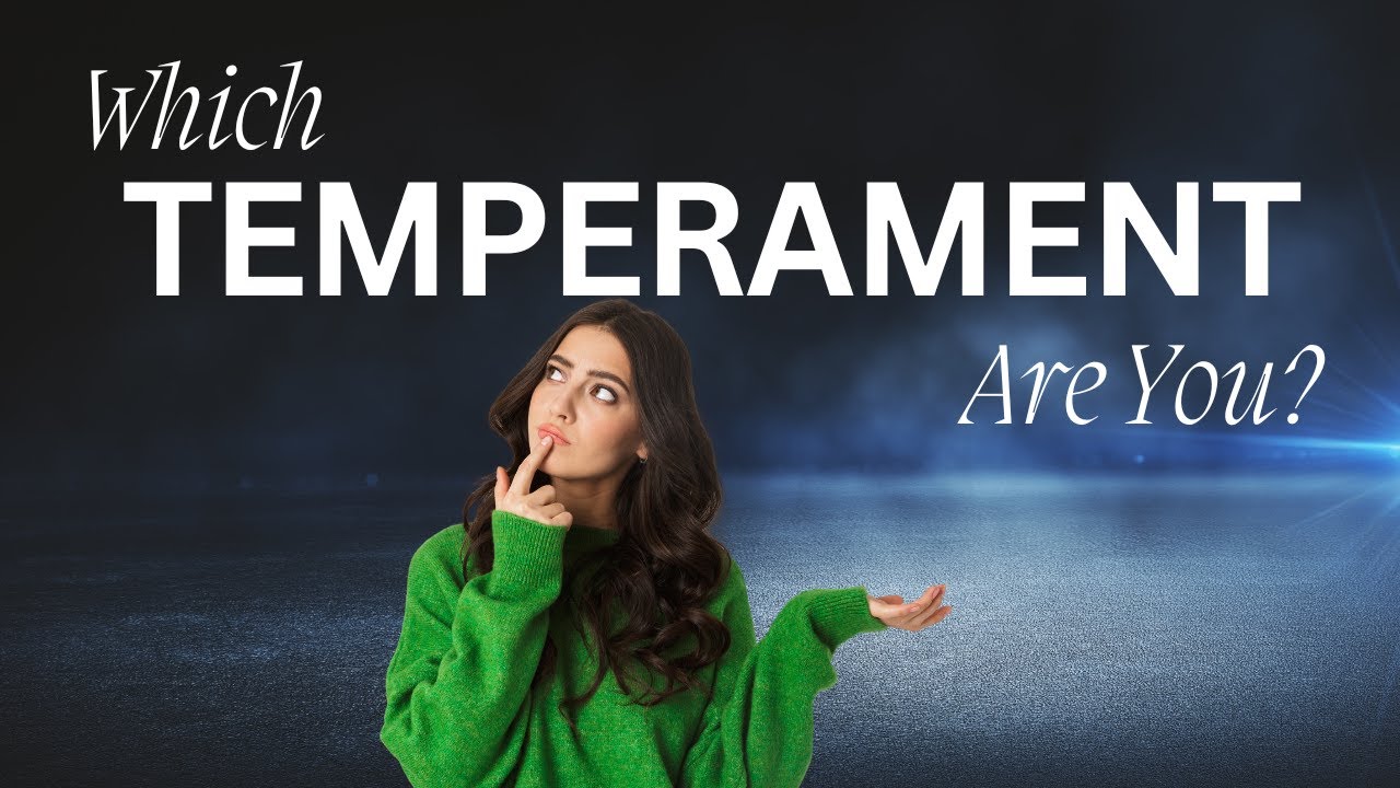 Which of the 4 Temperaments Are You? The Psychology Behind Your Personality