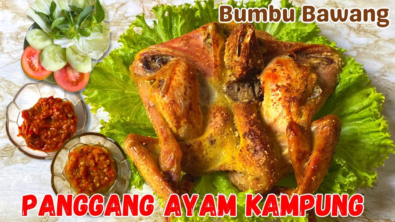 PANGGANG AYAM KAMPUNG BUMBU BAWANG | RESEP LEGENDARIS TURUN-TEMURUN