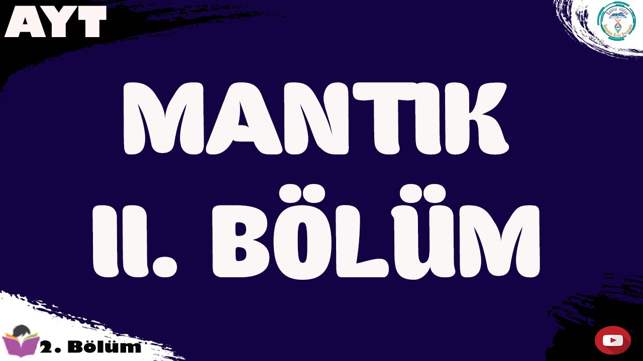 YKS 2020 - Mantığın Uygulama Alanları | AYT Mantık 2. Bölüm