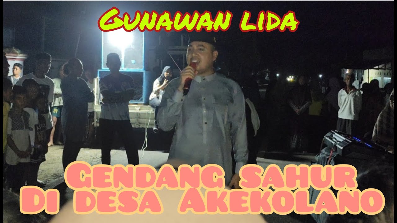 KESERUAN GENDANG SAHUR OLEH GUNAWAN LIDA|ANTUSIAS WARGA AKEKOLANO KEDATANGAN ARTIS KEBANGGAAN MALUT😍