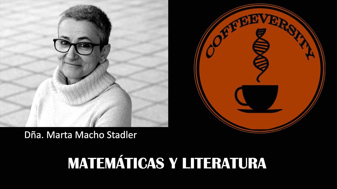 Marta Macho Stadler - Matematicas y Literatura (04/03/2020)